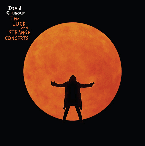 David Gilmour - The Luck & Strange Concerts