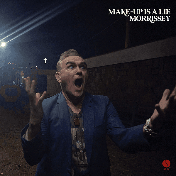 Morrissey - Make-Up Is A Lie