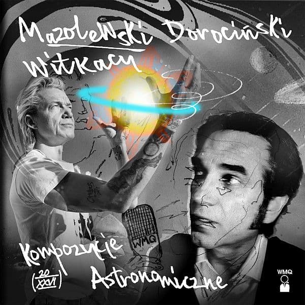 Wojtek Mazolewski Quintet / Marcin Dorociński - Witkacy. Kompozycje astronomiczne