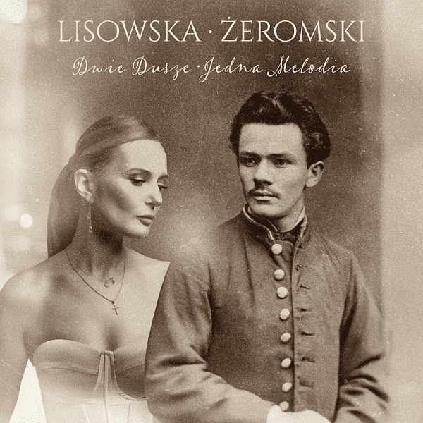 Lisowska / Żeromski - Dwie dusze / Jedna melodia