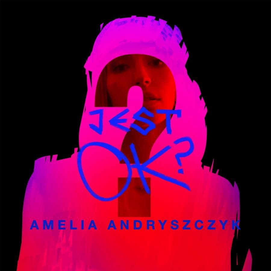 Amelia Andryszczyk pyta czy jest ok?