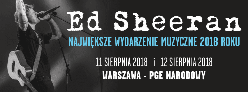 Szczegóły organizacyjne koncertów Eda Sheerana