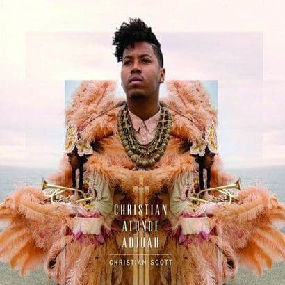 Christian Scott - Christian A Tunde ADJuah