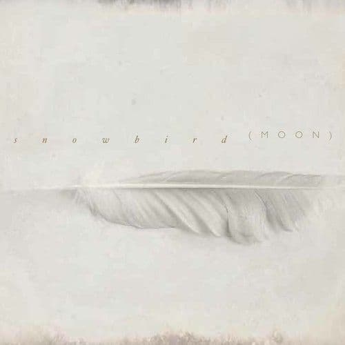 Snowbird - Moon