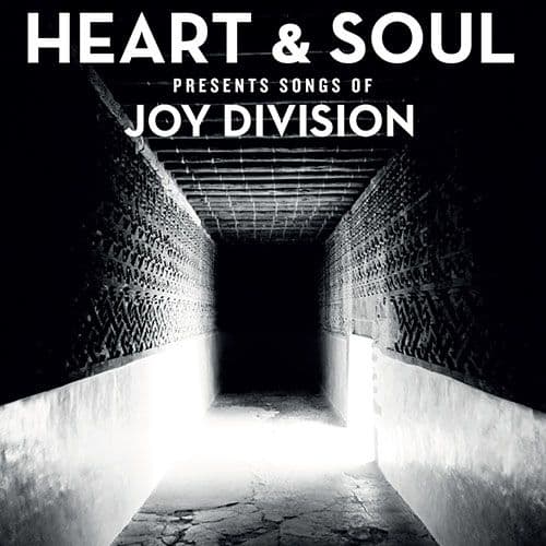 Heart & Soul - Heart & Soul Presents Songs Of Joy Division
