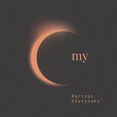 Bartosz Słatyński - My