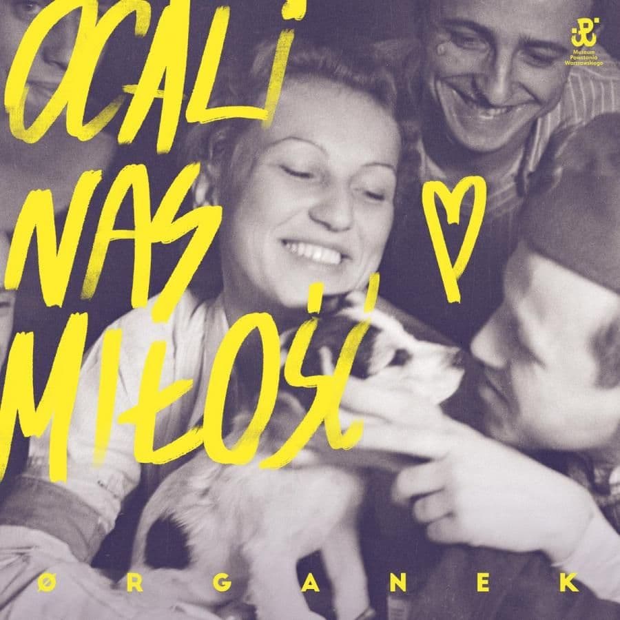 Organek - Ocali Nas Miłość