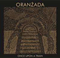 Oranżada - Once Upon A Train