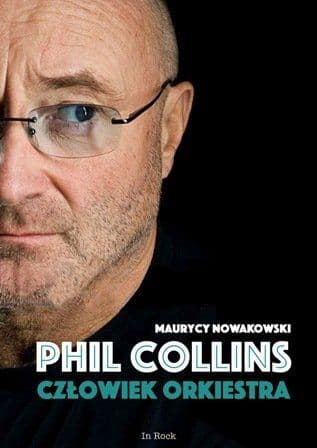 M. Nowakowski - Phil Collins. Człowiek Orkiestra
