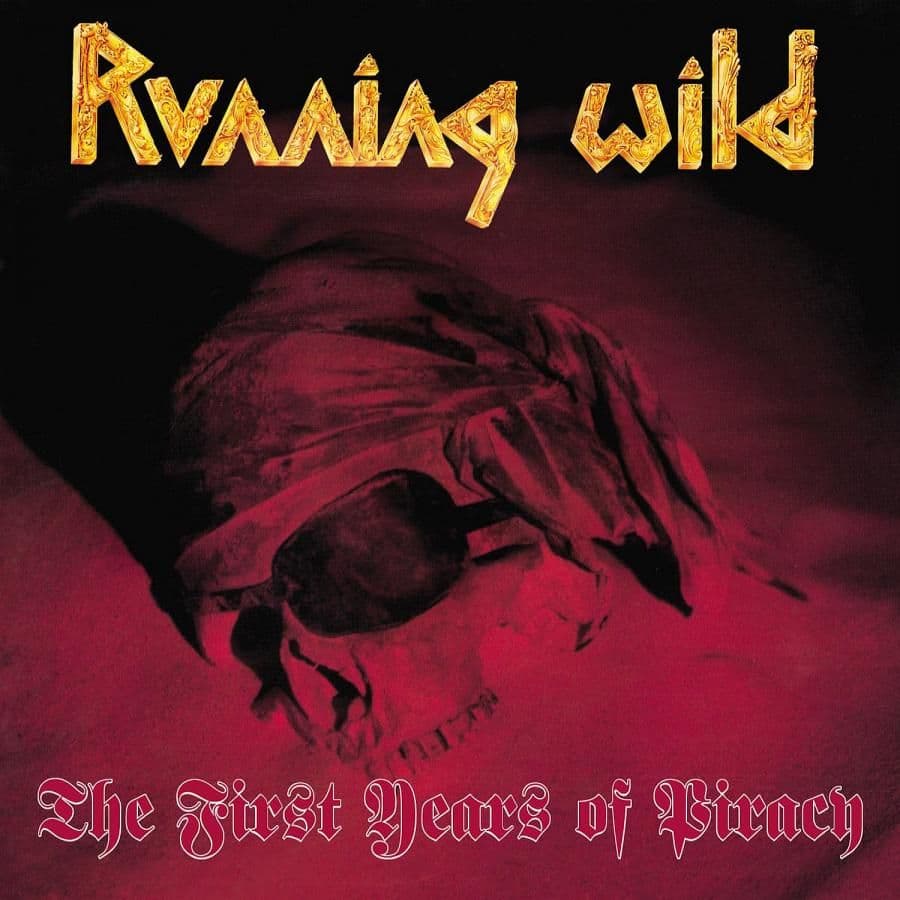 Running Wild - The First Years Of Piracy (reedycja)