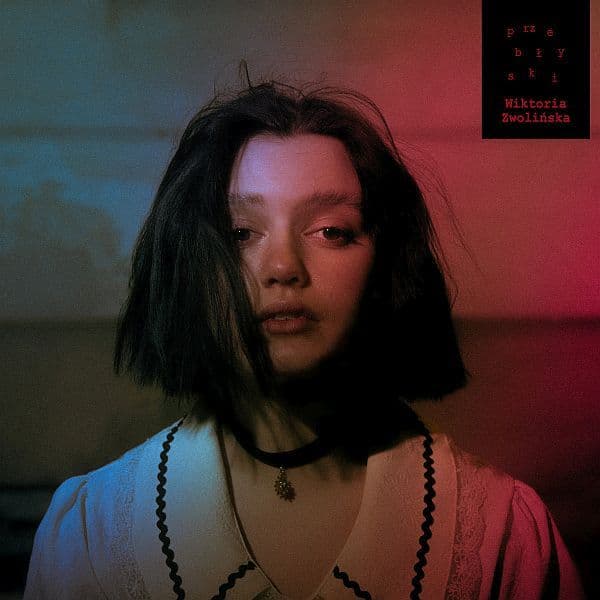 Wiktoria Zwolińska - przebłyski